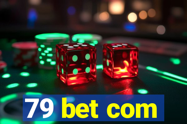 79 bet com