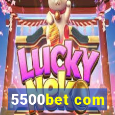 5500bet com