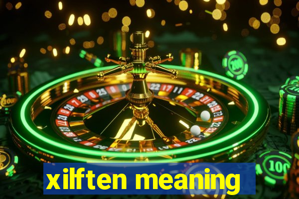 xilften meaning