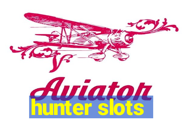 hunter slots