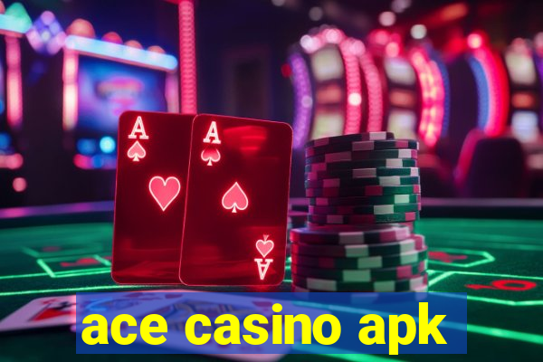 ace casino apk