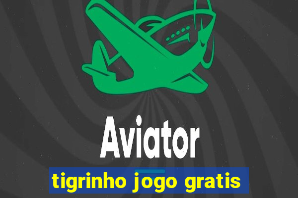 tigrinho jogo gratis