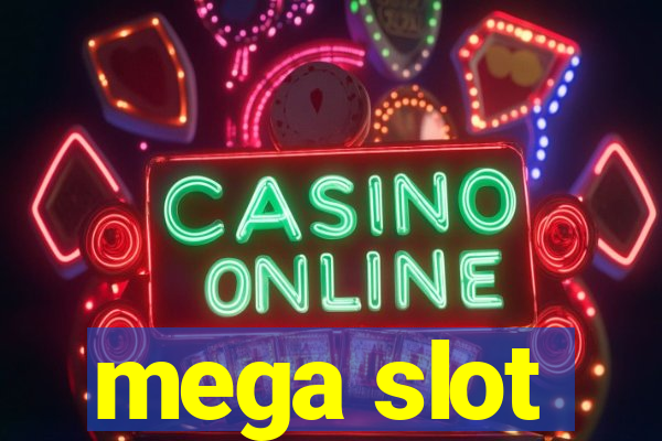 mega slot