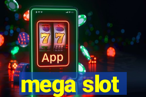 mega slot