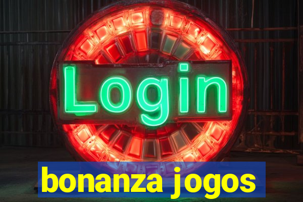 bonanza jogos