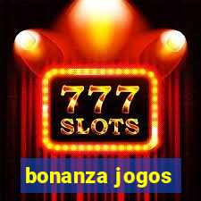 bonanza jogos