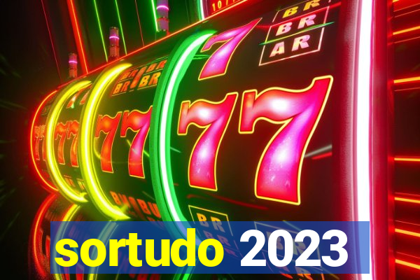 sortudo 2023