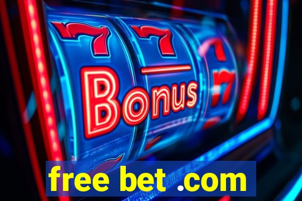 free bet .com