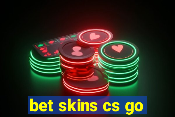 bet skins cs go