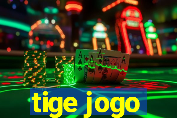 tige jogo