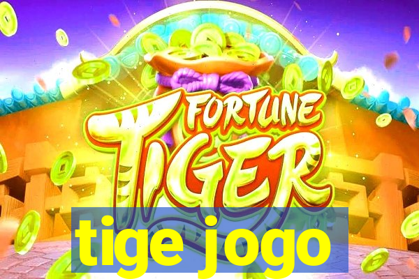 tige jogo