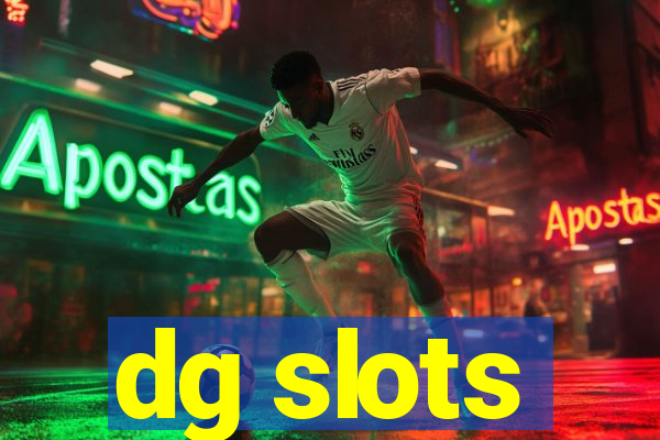 dg slots