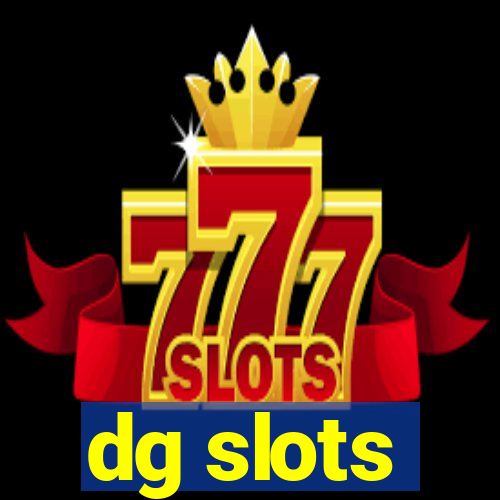 dg slots