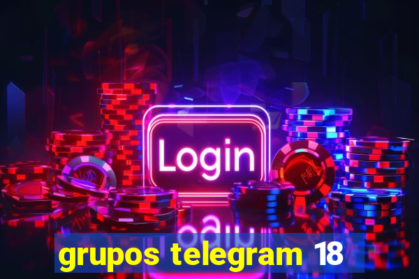 grupos telegram 18