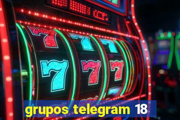 grupos telegram 18