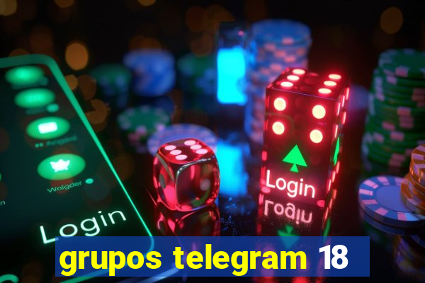 grupos telegram 18