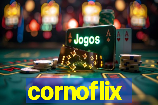 cornoflix