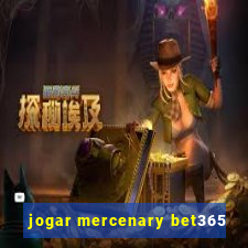 jogar mercenary bet365