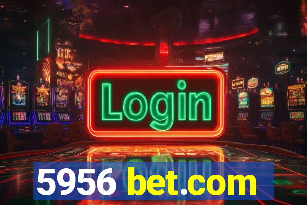 5956 bet.com