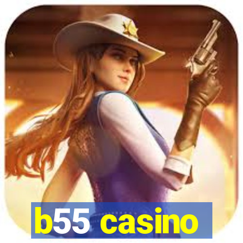 b55 casino