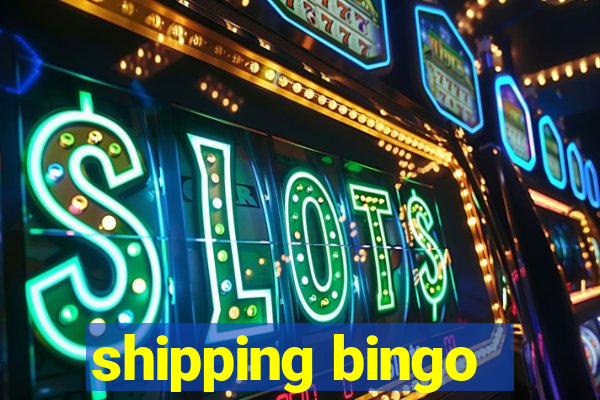 shipping bingo