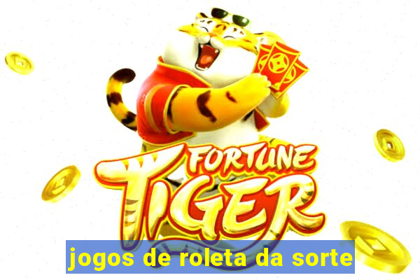 jogos de roleta da sorte