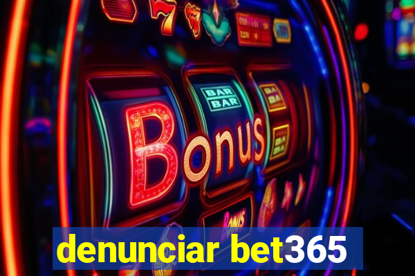 denunciar bet365