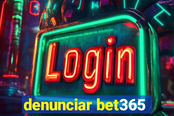 denunciar bet365