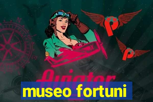 museo fortuni