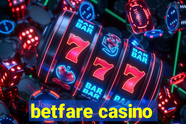 betfare casino