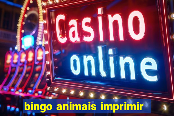 bingo animais imprimir