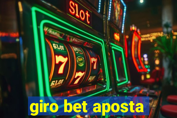 giro bet aposta