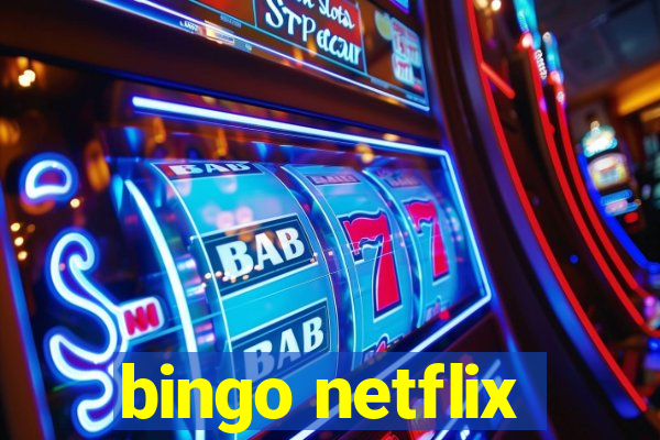 bingo netflix