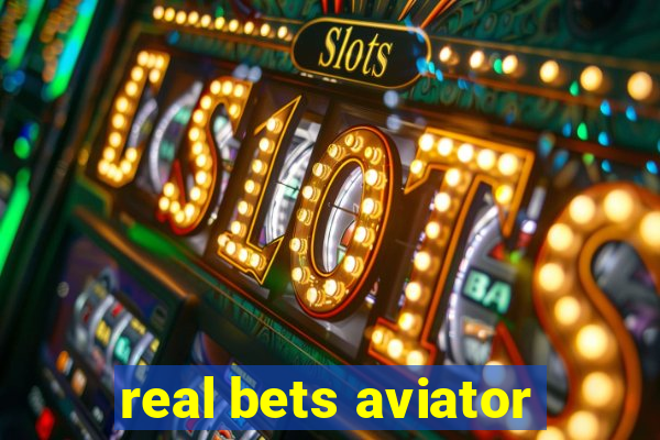 real bets aviator