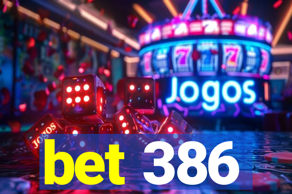 bet 386