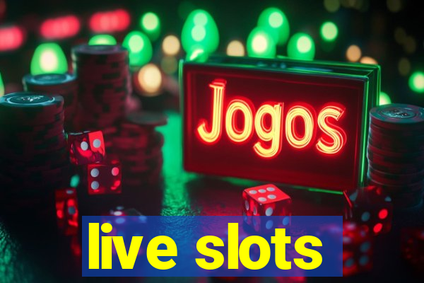 live slots