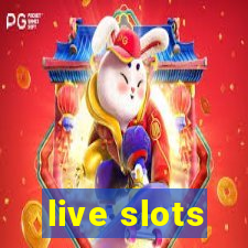 live slots