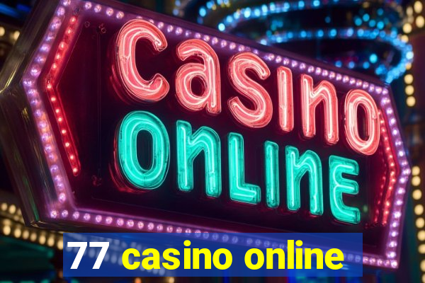 77 casino online