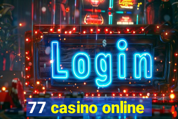 77 casino online