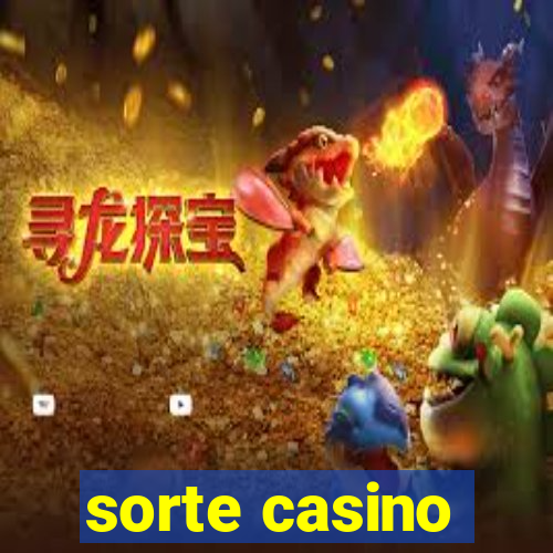 sorte casino