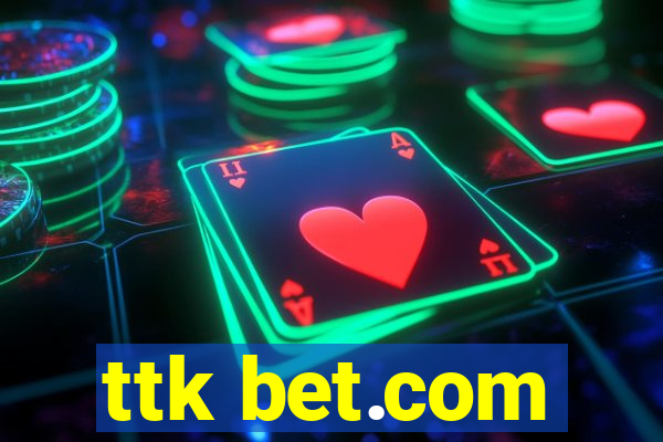 ttk bet.com