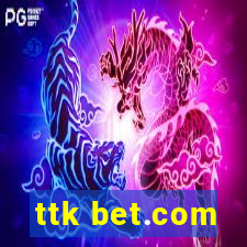 ttk bet.com