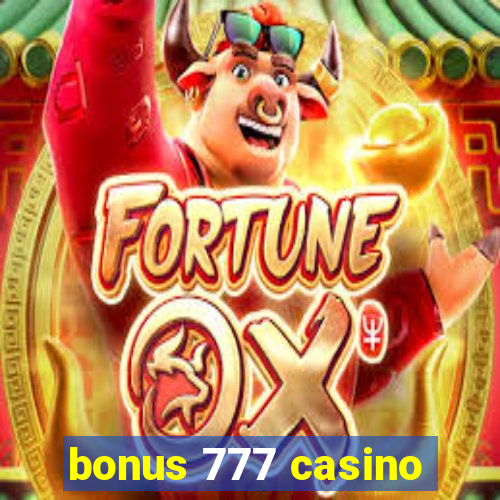 bonus 777 casino