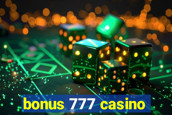 bonus 777 casino