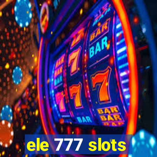 ele 777 slots