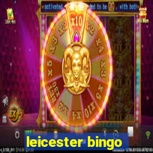 leicester bingo