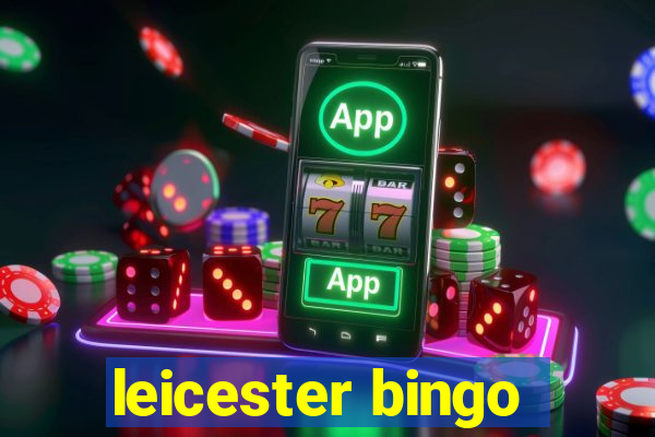 leicester bingo