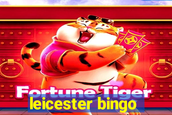 leicester bingo