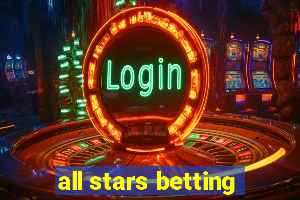 all stars betting