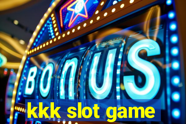 kkk slot game